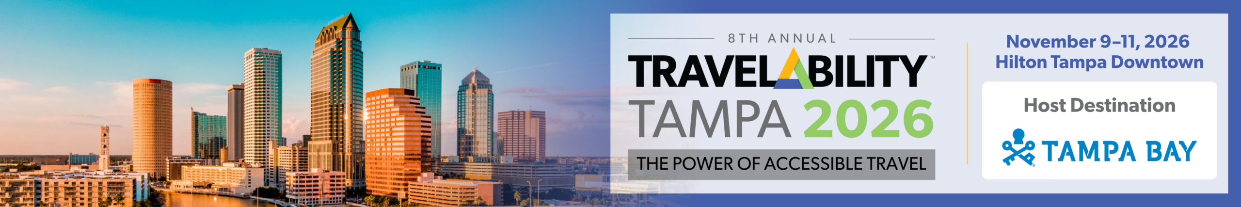 Wide Tampa skyline at golden hour with event text: “8th Annual TravelAbility Summit—Tampa 2026. The Power of Accessible Travel. November 9–11, 2026 | Hilton Tampa Downtown.”